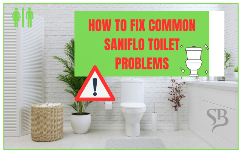How to Fix Common Saniflo Toilet Problems