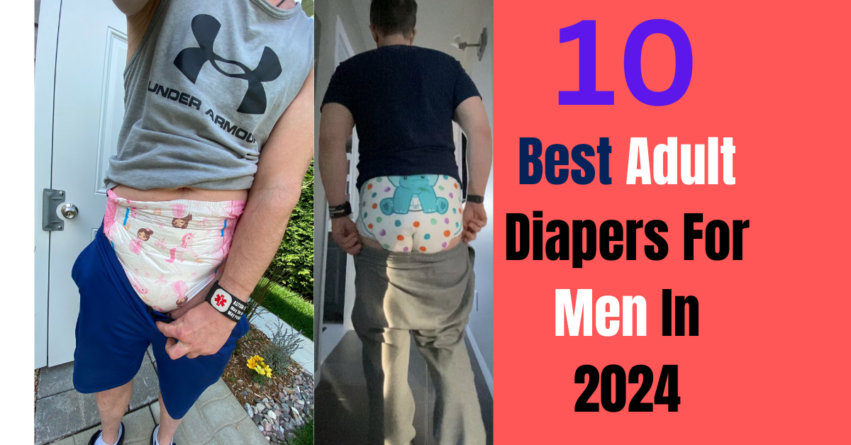 Best Adult Diapers For Men